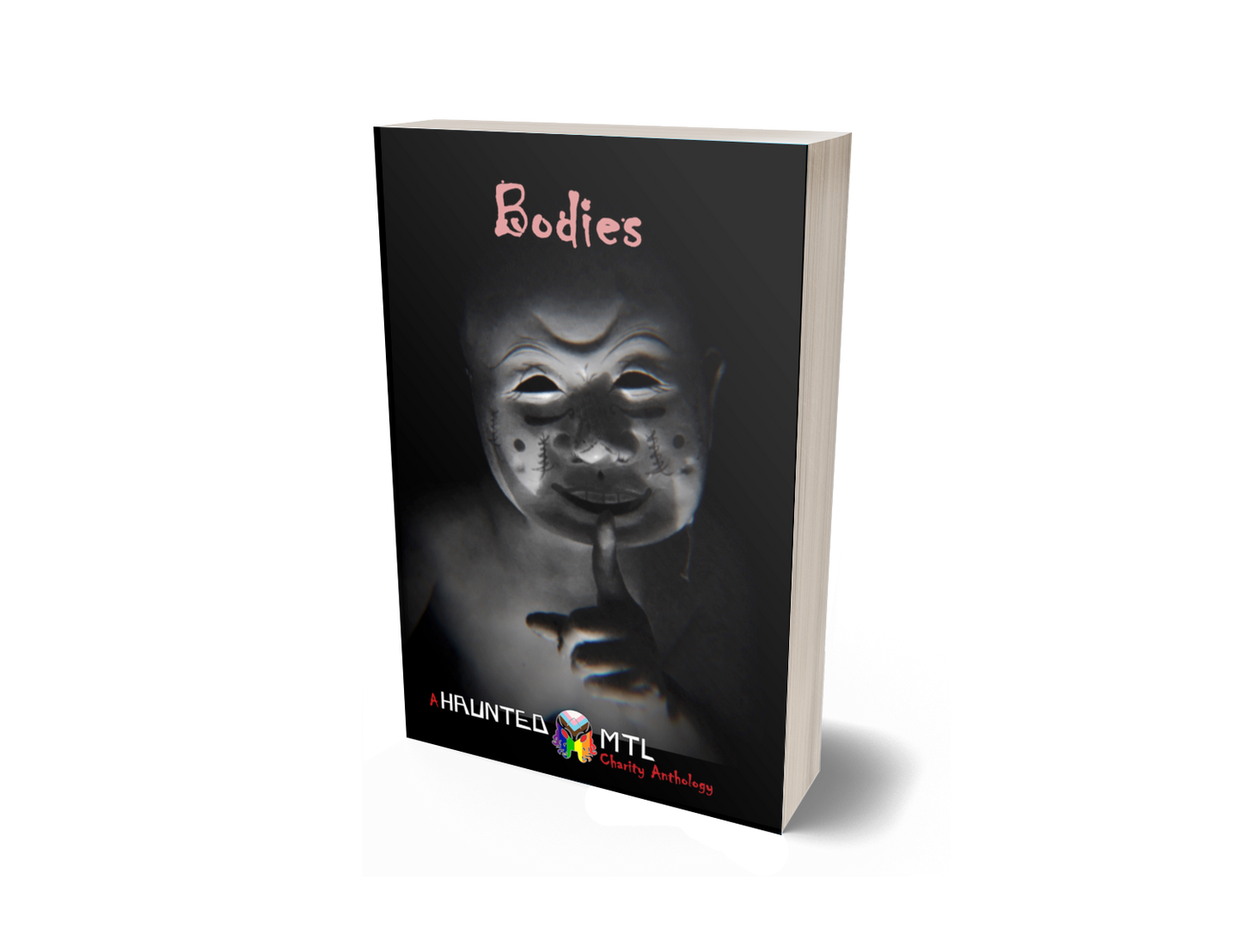 Paperback Version - Bodies: A HauntedMTL Charity Anthology for Women's Charities