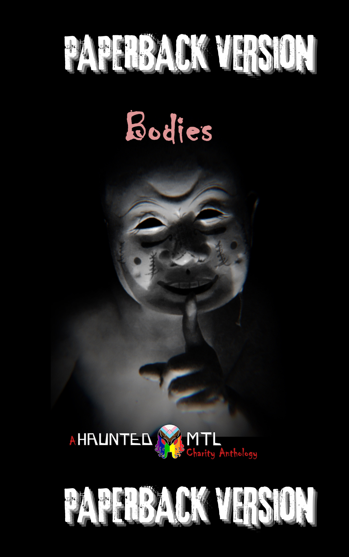 Paperback Version - Bodies: A HauntedMTL Charity Anthology for Women's Charities