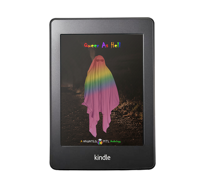 eBook Version - Queer as Hell: A HauntedMTL Charity Anthology for LGBTQ+ Charities