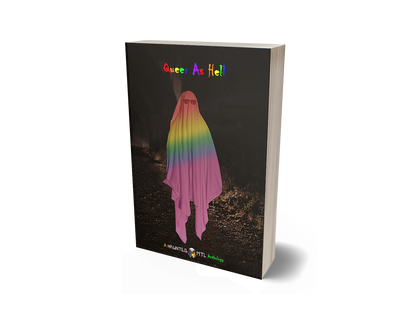 Paperback Version - Queer as Hell: A HauntedMTL Charity Anthology for LGBTQ+ Charities